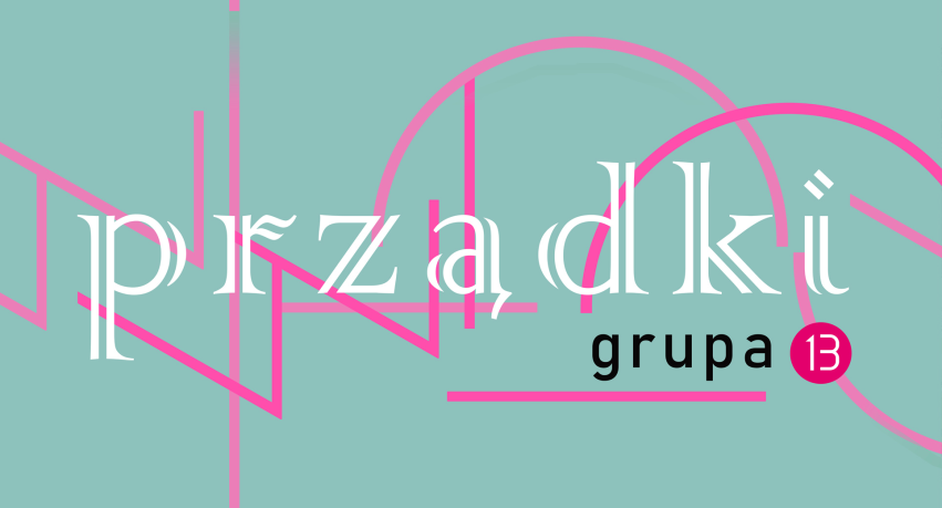 "Prządki" Grupa 13